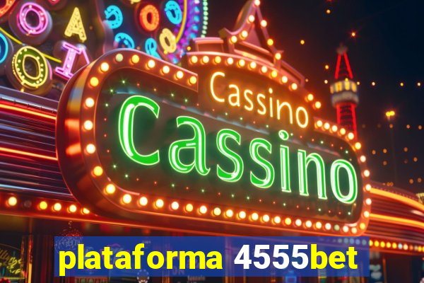 plataforma 4555bet